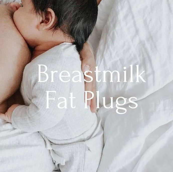 Breastmilk Fat Plugs