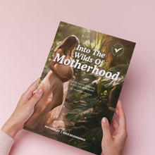 Load image into Gallery viewer, Into The Wilds Of Motherhood - Your Ultimate Survival Guide For New Mums (HARDCOPY &amp; DIGITAL E-BOOK)
